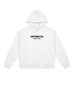 Everything Is Fine Hoodie